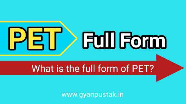 PET Full Form In Hindi And English 