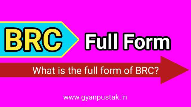 BRC Full Form in Hindi, full form of brc, full form of b r c, brc ka full form