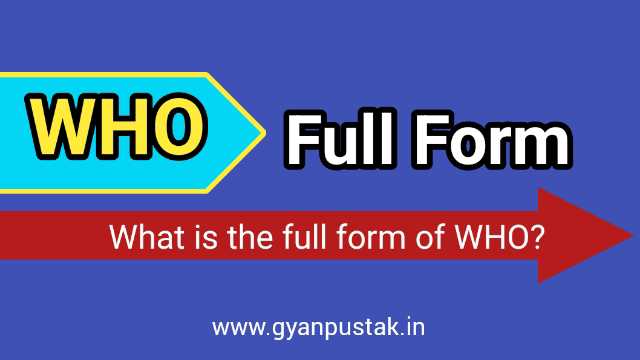 WHO Full Form In Hindi Meaning 2024 