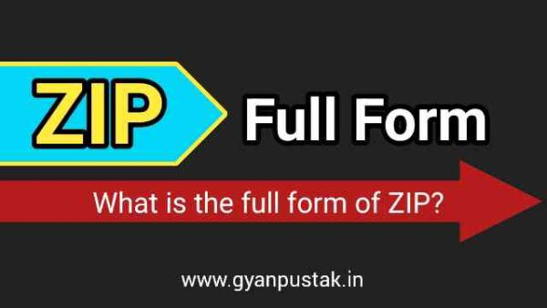 ZIP FULL FORM IN HINDI AND ENGLISH